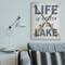 Stupell Industries Life is Better at the Lake Wall Art